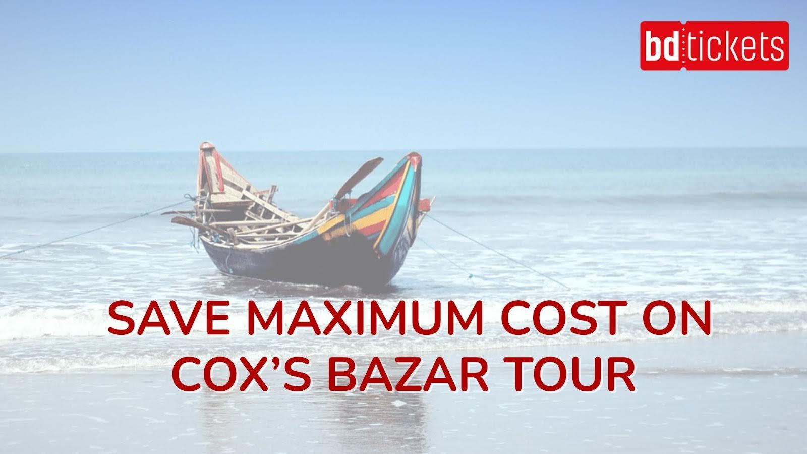 How To Save Maximum Cost on Cox’s Bazar Tour From Dhaka
